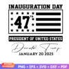 47th President Of The United States Trump 2025 SVG graphic design for patriotic crafts and projects