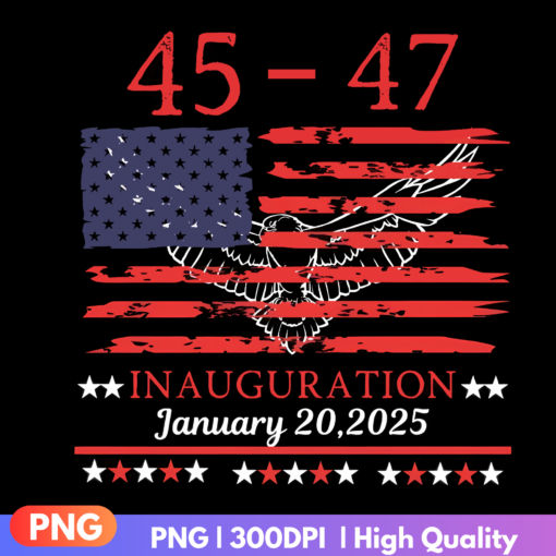 Inauguration 2025 Patriotic PNG with USA flag and 47th Trump Presidency design, ideal for crafting and memorabilia