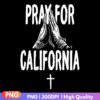 Pray For California PNG design showcasing support for LA firefighters and resilience in fire recovery efforts