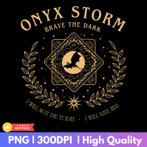 Onyx Storm Brave the Dark PNG design with intricate fantasy-themed artwork, perfect for Cricut projects