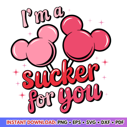 I'm A Sucker For You Mickey And Minnie SVG design for Disney-themed Valentine’s Day crafts.