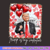 Retro Trump Is My Valentine PNG Sublimation design for Valentine's Day crafts and gifts