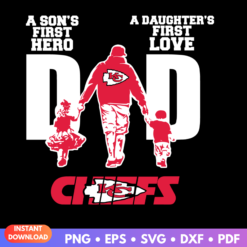 Heartfelt Kansas City Chiefs design with the phrase 'First Love, First Hero, Dad' perfect for DIY gifts.