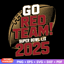 Go Red Team Super Bowl LIX 2025 SVG design for football fans, perfect for crafting and celebrations