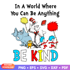 Inspirational SVG design featuring the phrase 'A World Where You Can Be Anything Be Kind' with a heartwarming graphic