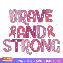 Brave and Strong Breast Cancer SVG design