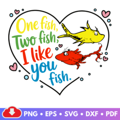 One Fish Two Fish I Like You Fish SVG design inspired by Dr. Seuss for crafting and decor